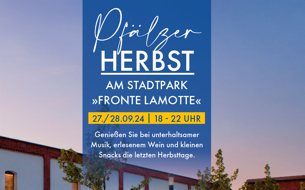 Pfälzer Herbst - 27. - 28.09.2024; am Bürgerhaus / Stadtpark Fronte Lamotte