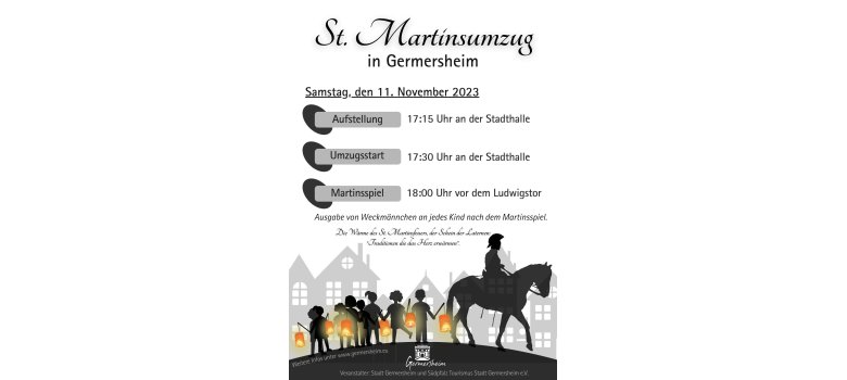 St. Martinsumzug in Germersheim am 11. November 2023; Aufstellung um 17:15 Uhr an der Stadthalle; Martinsspiel um 18 Uhr vor dem Ludwigstor;