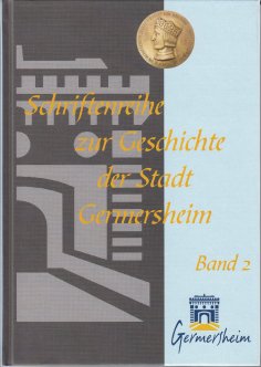 Schriftenreihe der Stadt Germersheim - Band 2 Schriftenreihe der Stadt Germersheim - Band 2