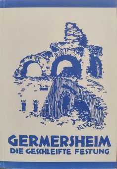 Germersheim, die geschleifte Festung Germersheim, die geschleifte Festung