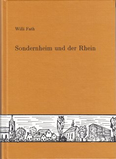 Sondernheim und der Rhein Sondernheim und der Rhein