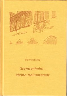 Germersheim - Meine Heimatstadt Germersheim - Meine Heimatstadt