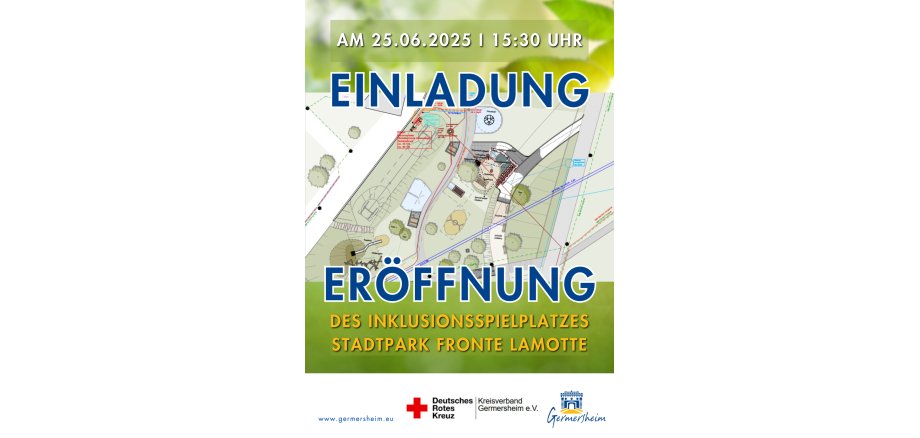 Grüner Hintergrund mit folgendem Text: Einladung zur Eröffnung des Inklusionsspielplatz im Stadtpark Fronte Lamotte. Am 25.06.25 um 15:30. Ebenfalls abgebildet ist eine Planung des Spielplatzes.
