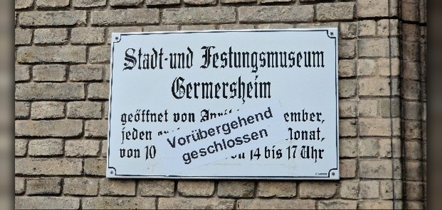 Stadt- und Festungsmuseum der Stadt Germersheim; aufgrund Renovierungsarbeiten derzeit geschlossen